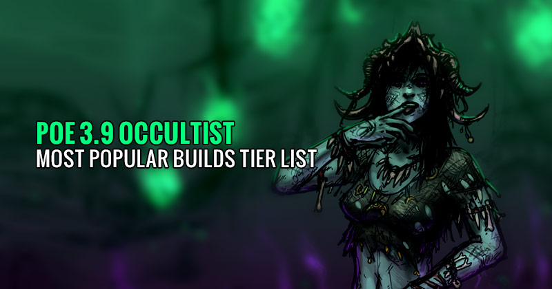 POE-3.9-Occultist-Most-Popular-Builds-Tier-List